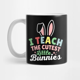 I Teach The Cutest Little Bunnies Mug